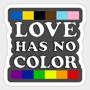 Love Has No Color - PRIDE! Sticker